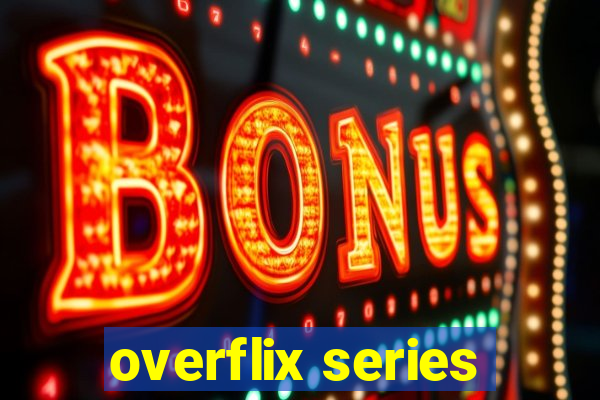 overflix series